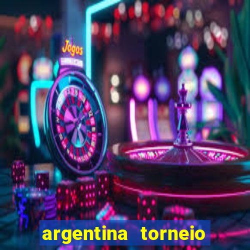 argentina torneio betano tabela